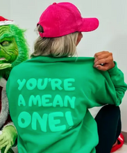 Load image into Gallery viewer, You&#39;re A Mean One - Green
