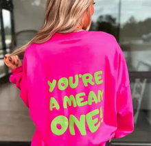 Load image into Gallery viewer, You&#39;re A Mean One - Pink
